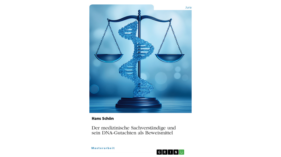 Der DNA-Gutachter zwischen Recht und Wissenschaft